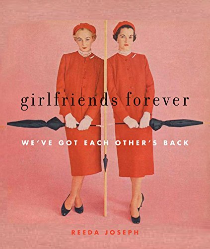 Beispielbild fr Girlfriends Forever : We've Got Each Other's Back zum Verkauf von Better World Books
