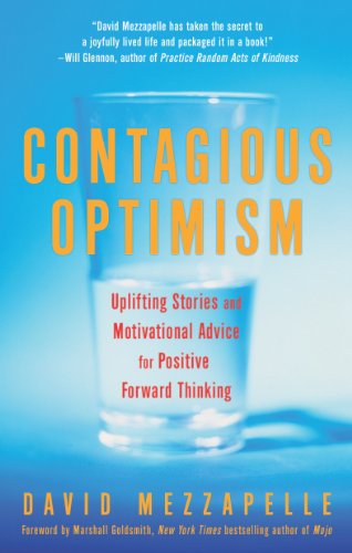 Beispielbild fr Contagious Optimism: Uplifting Stories and Motivational Advice for Positive Forward Thinking zum Verkauf von Wonder Book