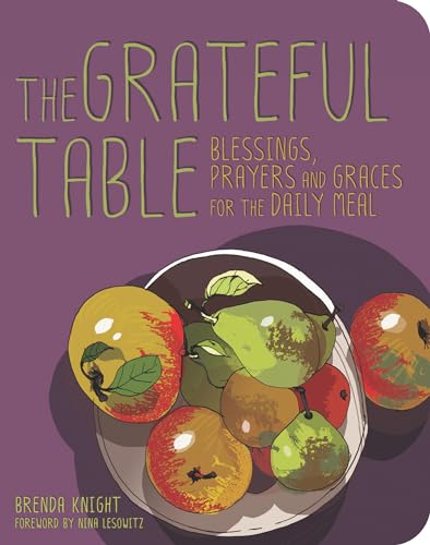Beispielbild fr Grateful Table: Blessings, Prayers and Graces for the Daily Meal zum Verkauf von Buchpark