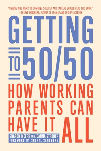 Beispielbild fr Getting to 50/50: How Working Parents Can Have It All zum Verkauf von Buchpark