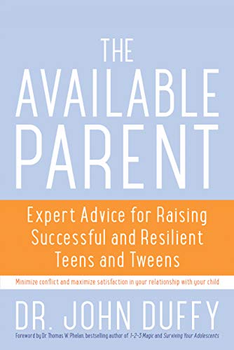 Stock image for Available Parent: Expert Advice for Raising Successful and Resilient Teens and Tweens for sale by Orion Tech