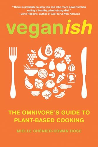 Beispielbild fr Veganish: The Omnivore's Guide to Plant-Based Cooking zum Verkauf von Orion Tech