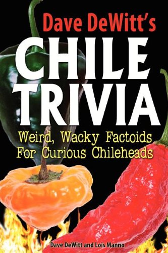 Stock image for Dave DeWitt's Chile Trivia for sale by ThriftBooks-Atlanta