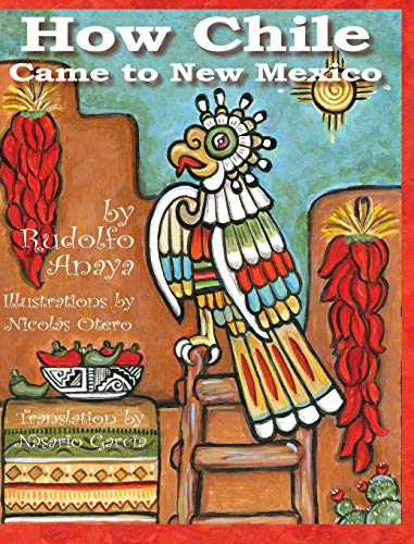 Stock image for How Chile Came to New Mexico (English and Spanish Edition) for sale by HPB-Diamond