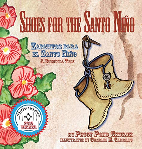 Beispielbild fr Shoes for the Santo Nino : Zapatos Para El Santo Nino. A Bilingual Tale. (Spanish/English) zum Verkauf von Sara Armstrong - Books