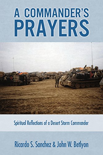 Beispielbild fr A Commander's Prayers: Spiritual Reflections of a Desert Storm Comander zum Verkauf von HPB-Diamond