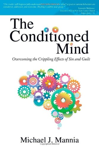 9781936746712: The Conditioned Mind: Overcoming the Crippling Effects of Sin and Guilt