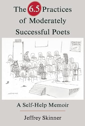 Stock image for The 6.5 Practices of Moderately Successful Poets: A Self-Help Memoir (The Writer's Studio) for sale by Open Books