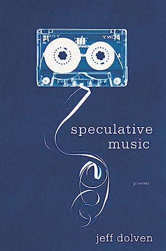 Speculative Music: Poems (9781936747580) by Dolven, Jeff