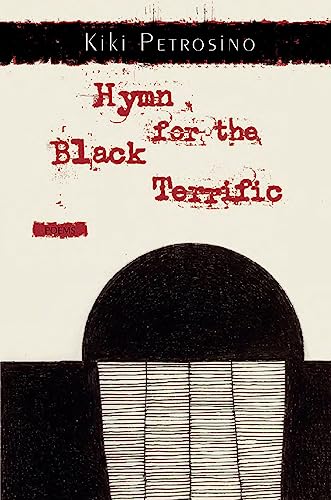 9781936747597: Hymn for the Black Terrific: Poems