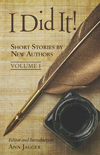 Stock image for I Did It!: Short Stories by New Authors (I Did It!: Short Stories by Everyday People) for sale by ThriftBooks-Atlanta