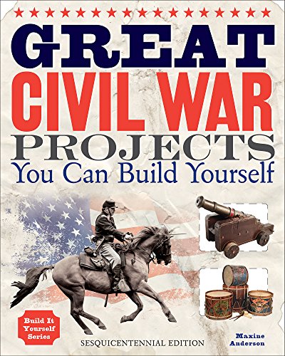 9781936749454: Great Civil War Projects: You Can Build Yourself
