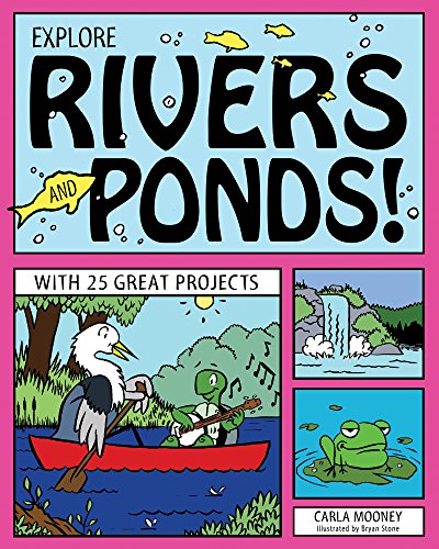 Beispielbild fr Explore Rivers and Ponds! : With 25 Great Projects zum Verkauf von Better World Books