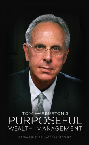 Purposeful Wealth Management (9781936750085) by Tom Warburton