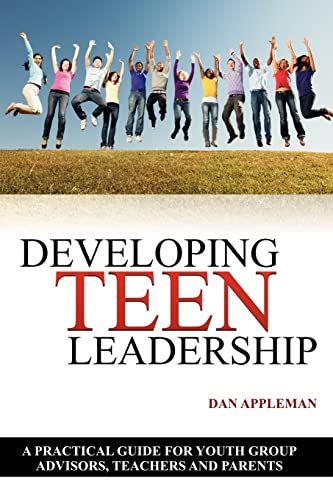 Imagen de archivo de Developing Teen Leadership: A Practical Guide for Youth Group Advisors, Teachers and Parents a la venta por SecondSale