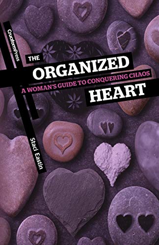 Stock image for The Organized Heart: A Woman's Guide to Conquering Chaos for sale by BooksRun