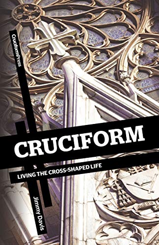 Stock image for Cruciform: Living the Cross-Shaped Life for sale by SecondSale