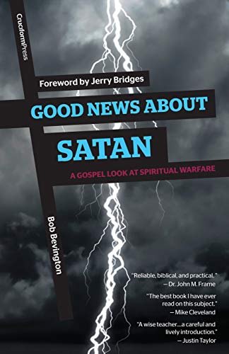 Stock image for Good News about Satan : A Gospel Look at Spiritual Warfare for sale by Better World Books
