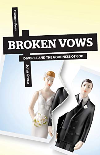 Beispielbild fr Broken Vows: Divorce and the Goodness of God zum Verkauf von SecondSale