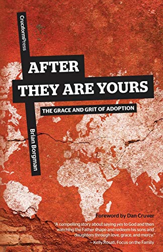 9781936760923: After They Are Yours: The Grace and Grit of Adoption