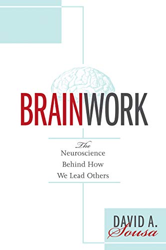 Beispielbild fr Brainwork: The Neuroscience Behind How We Lead Others (Understanding and Applying Neuroleadership, the Neuroscience of Leadership) zum Verkauf von BooksRun