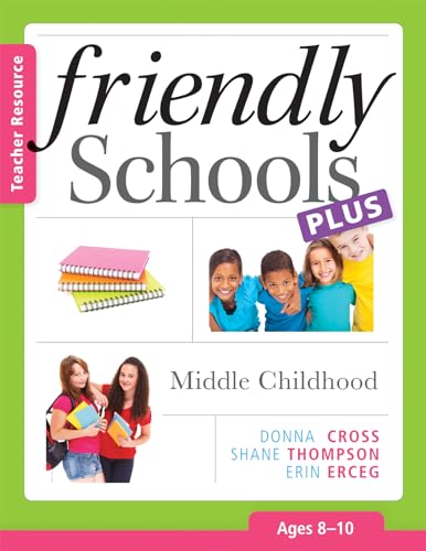 Stock image for Friendly Schools Plus Teacher Resource: Early Childhood (Ages 6-8) for sale by Eatons Books and Crafts