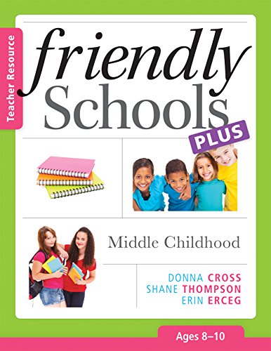 Stock image for Friendly Schools Plus Teacher Resource: Middle Childhood (Ages 8-10) for sale by HPB-Diamond