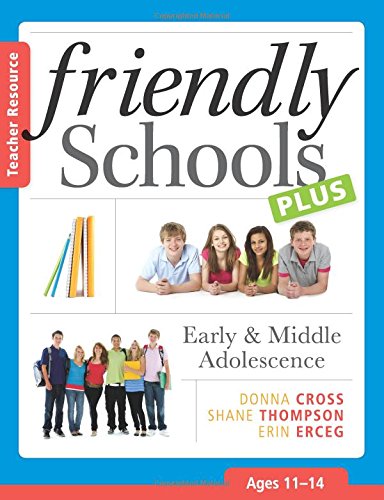 Stock image for Friendly Schools Plus Teacher Resource: Early & Middle Adolescence (Ages 11-14) for sale by HPB-Red