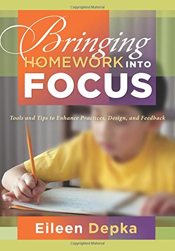 Stock image for Bringing Homework Into Focus: Tools and Tips to Enhance Practices, Design, and Feedback (Classroom Strategies) for sale by SecondSale