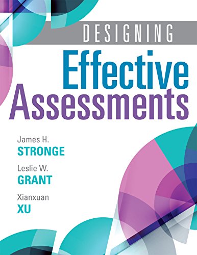 Imagen de archivo de Designing Effective Assessments -Accurately Measure Students' Mastery of 21st Century Skills; Learn How Teachers Can Better Incorporate Grading into the Teaching and Learning Process a la venta por SecondSale