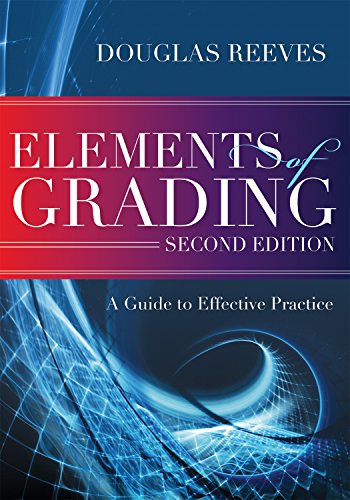 Beispielbild fr Elements of Grading: A Guide to Effective Practice (Second Edition) - how to begin a constructive, time-saving, evidence-based conversation about improving grading practices zum Verkauf von SecondSale
