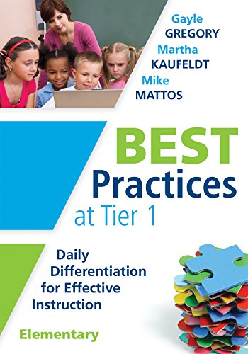 Beispielbild fr Best Practices at Tier 1: Daily Differentiation for Effective Instruction, Elementary (RTI at Work: Implementing Brain-Friendly, Evidence-Based Strategies in a Core Curriculum) zum Verkauf von BooksRun