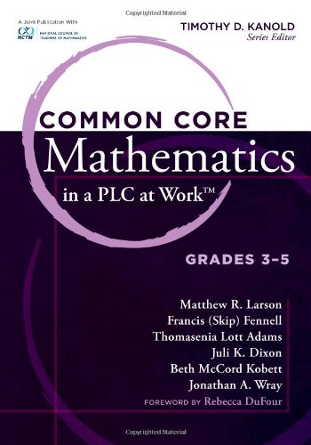Imagen de archivo de Common Core Mathematics in a PLC at WorkTM, Grades 3-5 a la venta por SecondSale