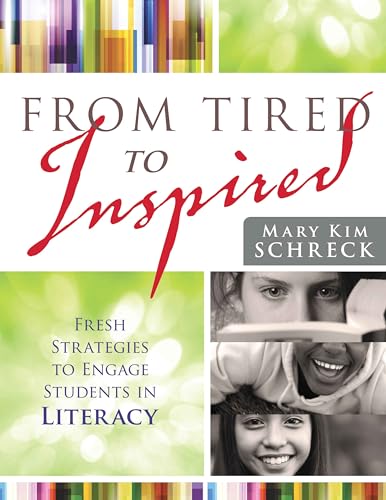 Stock image for From Tired to Inspired: Fresh Strategies to Engage Students in Literacy for sale by SecondSale