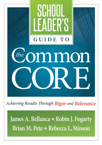 9781936764457: School Leader's Guide to the Common Core: Achieving Results Through Rigor and Relevance (Solutions)
