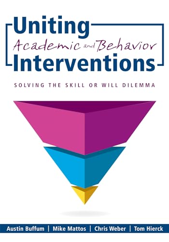 Stock image for Uniting Academic and Behavior Interventions: Solving the Skill or Will Dilemma for sale by Goodwill Books