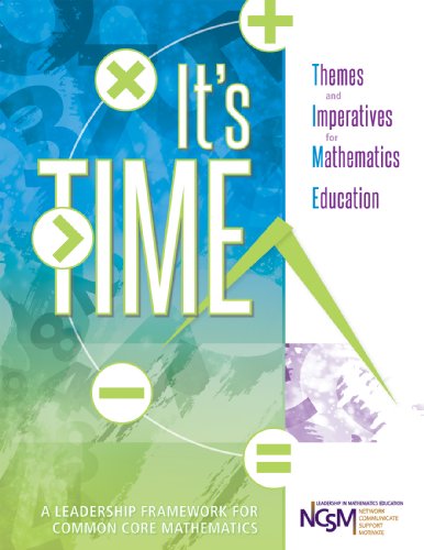 Beispielbild fr It's TIME: Themes and Imperatives for Mathematics Education (A Leadership Framework for Common Core Mathematics) zum Verkauf von BooksRun
