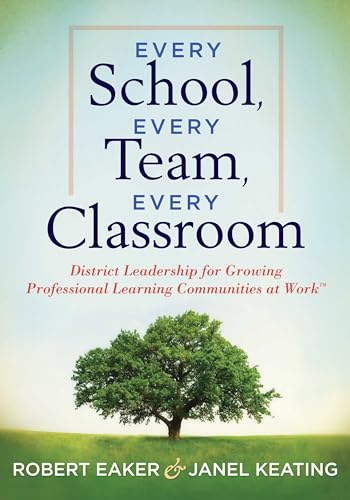 Beispielbild fr Every School, Every Team, Every Classroom: District Leadership for Growing Professional Learning Communities at WorkTM zum Verkauf von BooksRun