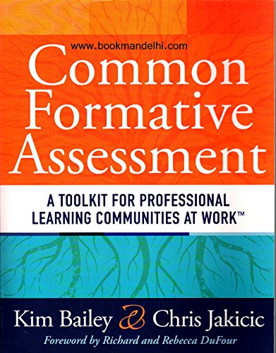 Stock image for Common Formative Assessment: A Toolkit for Professional Learning Communities at Work - how teams can use assessment data effectively and efficiently for sale by Half Price Books Inc.