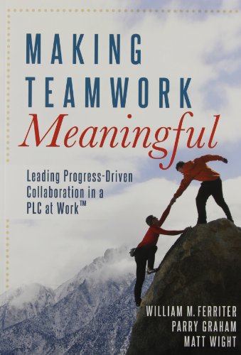 Beispielbild fr Making Teamwork Meaningful: Leading Progress-Driven Collaboration in a PLC at Work(tm) zum Verkauf von ThriftBooks-Atlanta