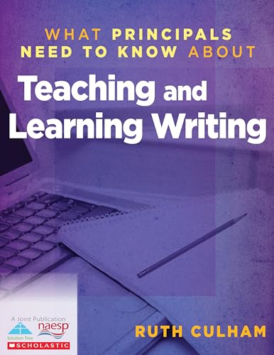 Stock image for What Principals Need to Know About Teaching and Learning Writing for sale by -OnTimeBooks-