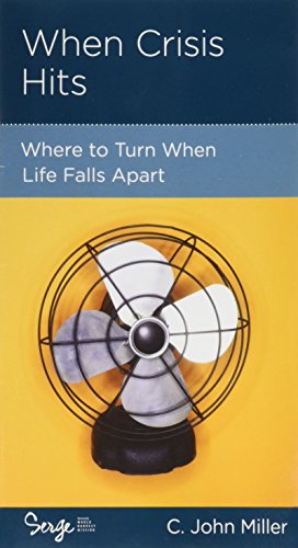 Beispielbild fr When Crisis Hits: Where to Turn When Life Falls Apart zum Verkauf von SecondSale