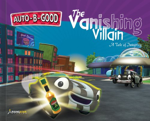 Stock image for Auto-B-Good Storybooks: The Vanishing Villain - A Tale of Integrity (Library Bound) for sale by HPB-Emerald