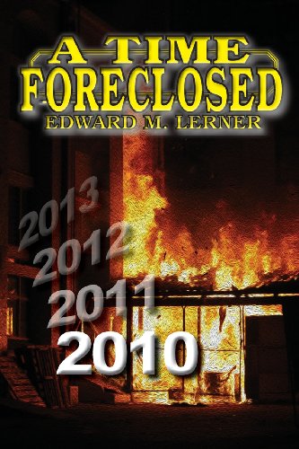 A Time Foreclosed (9781936771462) by Lerner, Edward M.
