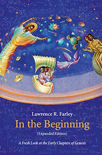 Beispielbild fr In the Beginning (Expanded Edition): A Fresh Look at the Early Chapters of Genesis zum Verkauf von Eighth Day Books, LLC
