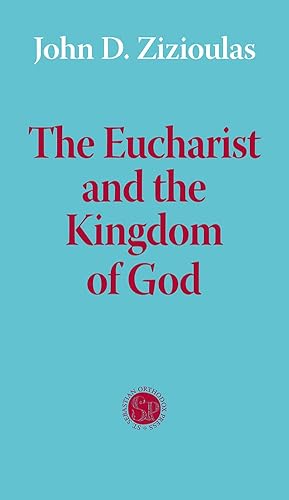 Beispielbild fr The Eucharist and the Kingdom of God zum Verkauf von Eighth Day Books, LLC