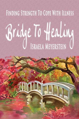 Beispielbild fr Bridge to Healing: Finding Strength to Cope with Illness zum Verkauf von ZBK Books