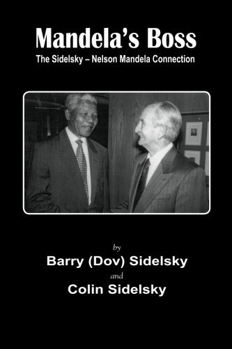 Beispielbild fr Mandela's Boss: The Sidelsky - Nelson Mandella Connection zum Verkauf von Revaluation Books