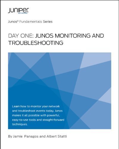 9781936779048: Day One: Junos Monitoring and Troubleshooting by Jamie Panagos (2011-08-02)