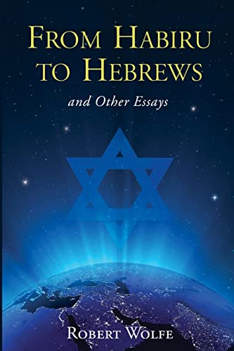 9781936780587: From Habiru to Hebrews and Other Essays